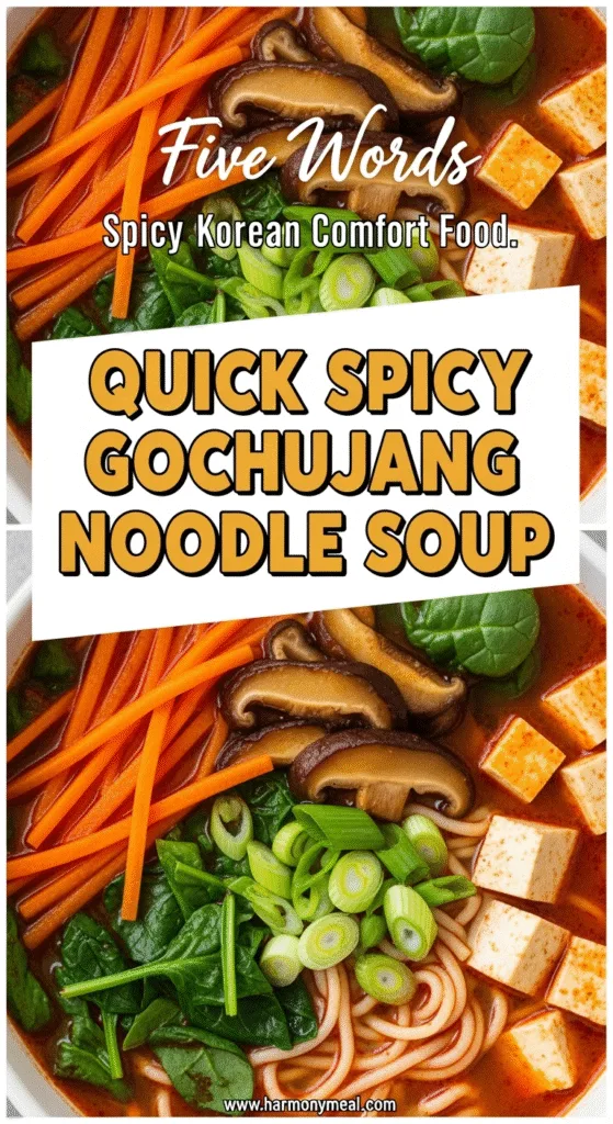 Quick Spicy Gochujang Noodle Soup vibrant bowl fresh ingredients